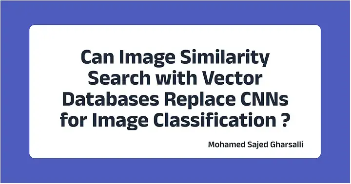 Can Image Similarity Search with Vector Databases Replace CNNs for Image Classification?